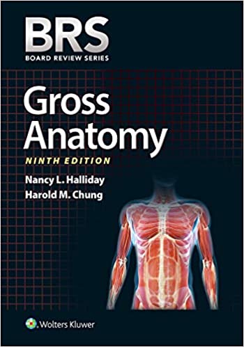 BRS Gross Anatomy (Board Review Series) - 9th Edition