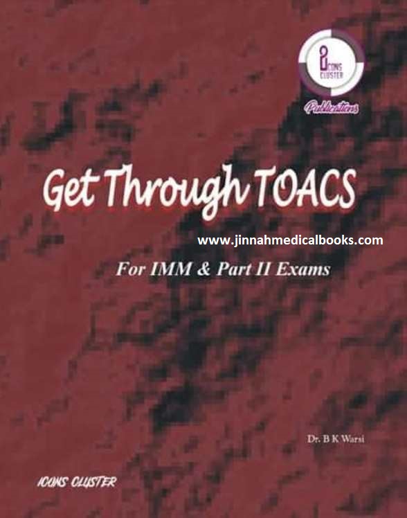 Get Through TOACS by Dr. B K Warsi
