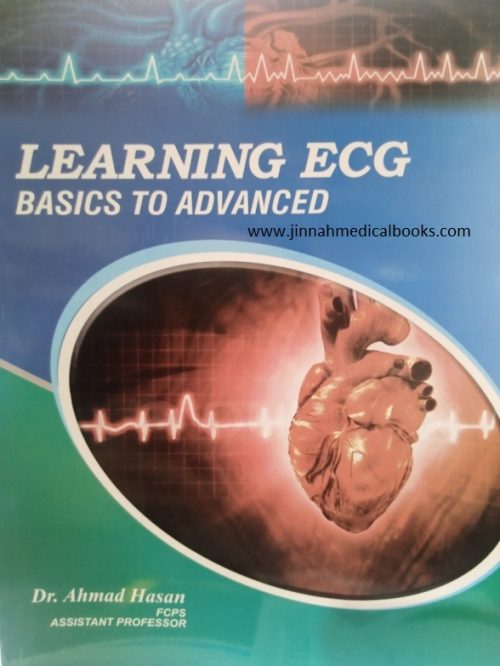 Learning ECG Basic to Advance by Dr Ahmed Hasan