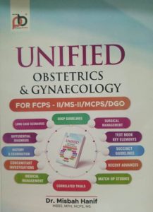 Unified Obstetrics & Gynaecology by Dr Misbah Hanif