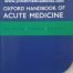 Oxford Handbook of Acute Medicine 4th Edition