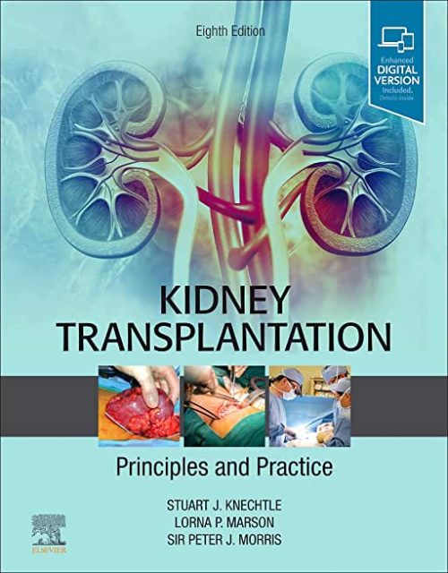 Kidney Transplantation Principles and Practice 8th Ed
