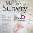 Fischer's Mastery of Surgery 7th Edition.