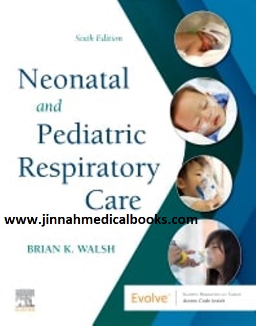 Neonatal and Pediatric Respiratory Care 6th Edition