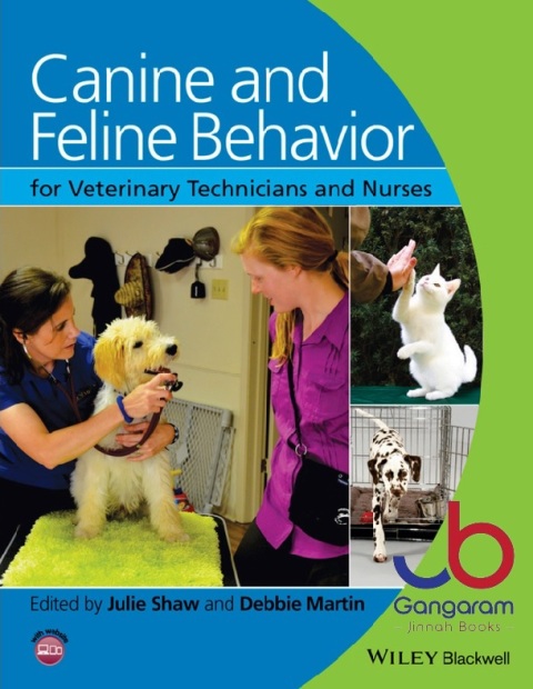 Canine and Feline Behavior for Veterinary Technicians and Nurses 1st Edition