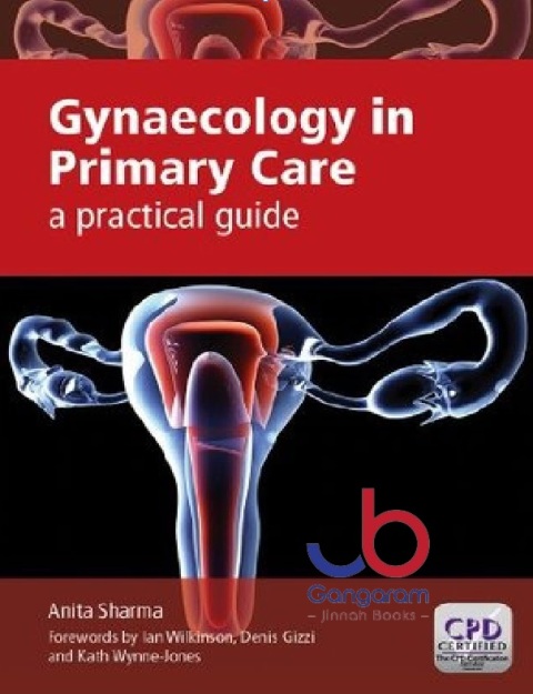Gynaecology in Primary Care A Practical Guide