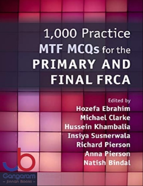 1,000 Practice MTF MCQs for the Primary and Final FRCA 1st Edition