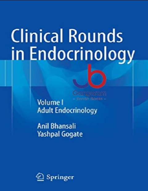 Clinical Rounds in Endocrinology Volume I Adult Endocrinology
