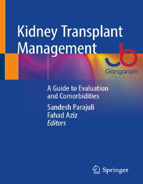 Kidney Transplant Management A Guide to Evaluation and Comorbidities