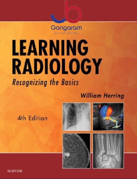 Learning Radiology Recognizing the Basics 4th Edition