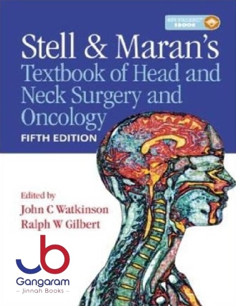 Stell & Maran's Textbook of Head and Neck Surgery and Oncology 5th Edition
