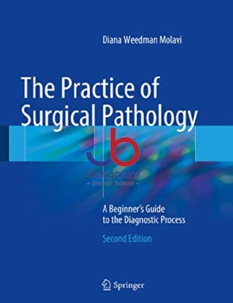 The Practice of Surgical Pathology