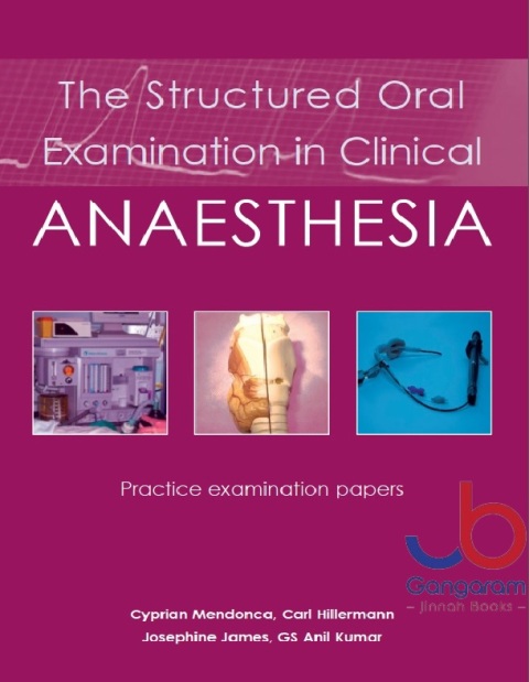 The Structured Oral Examination in Clinical Anaesthesia 1st Edition