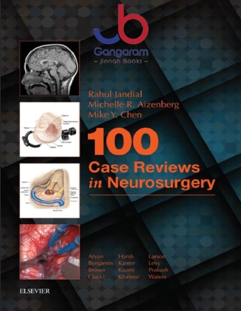 100 Case Reviews in Neurosurgery 1st Edition