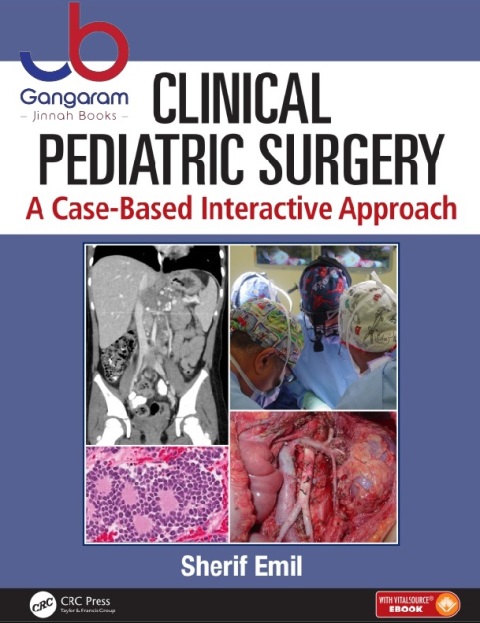 Clinical Pediatric Surgery A Case-Based Interactive Approach 1st Edition