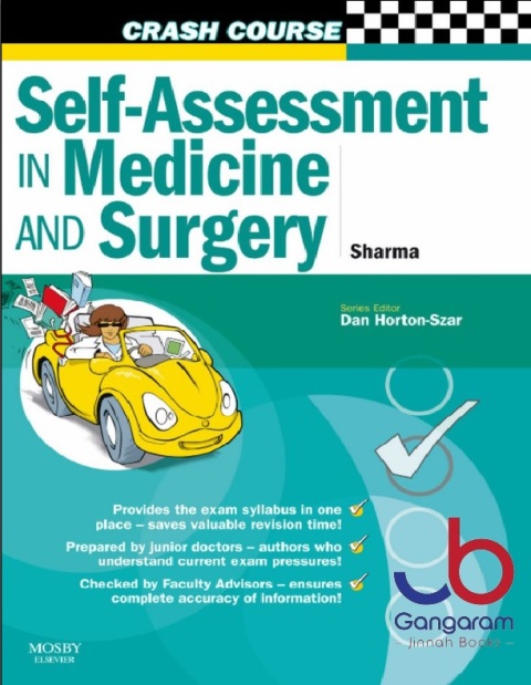 Crash Course Self-Assessment in Medicine and Surgery SBAs and EMQs in Medicine and Surgery