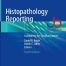 Histopathology Reporting Guidelines for Surgical Cancer 4th edition