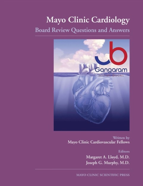 Mayo Clinic Cardiology Board Review Questions and Answers 1st Edition