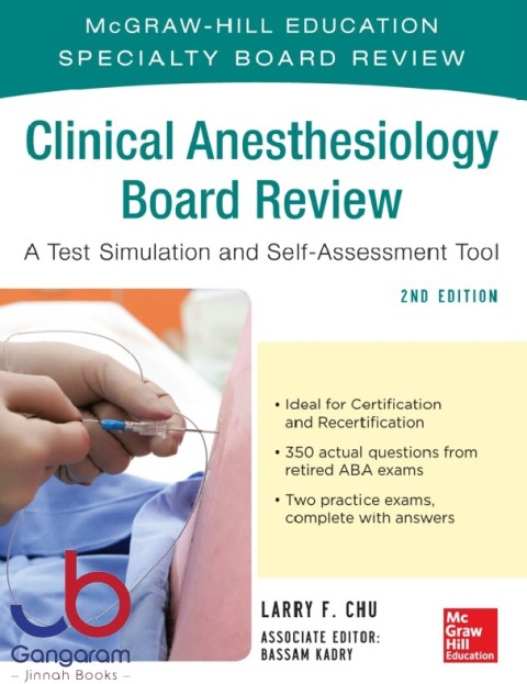 CLINICAL ANESTHESIOLOGY BOARD REVIEWA TEST SIMULATION & SELF-ASSESSMENT TOOL