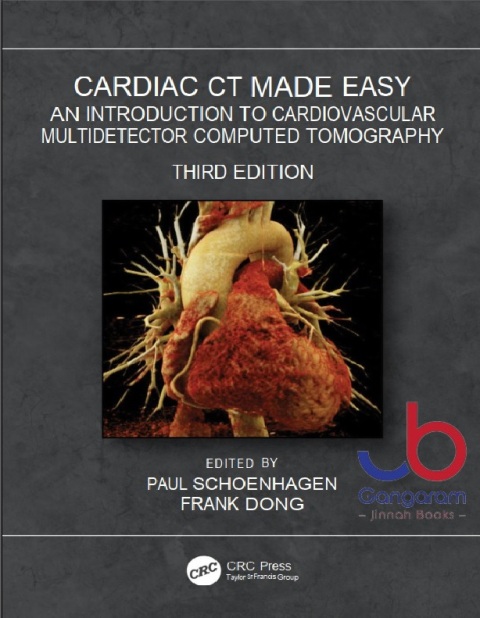Cardiac CT Made Easy An Introduction to Cardiovascular Multidetector Computed Tomography 3rd Edition