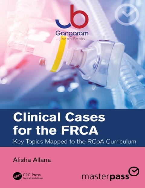 Clinical Cases for the FRCA (Master Pass Series) 1st Edition