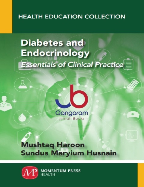 Diabetes and Endocrinology Essentials of Clinical Practice.