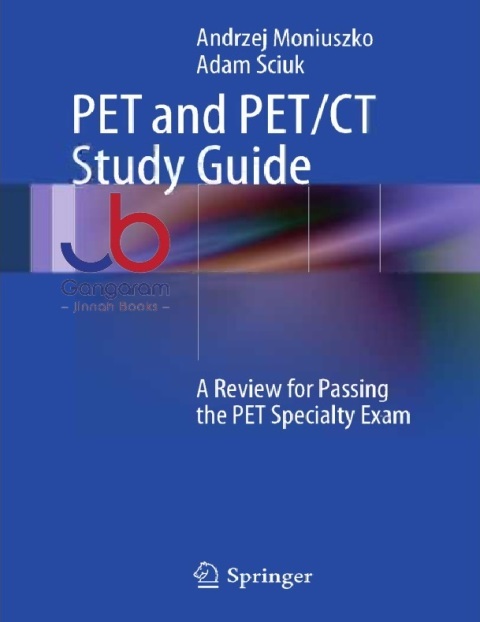PET and PETCT Study Guide A Review for Passing the PET Specialty Exam 2013th Edition