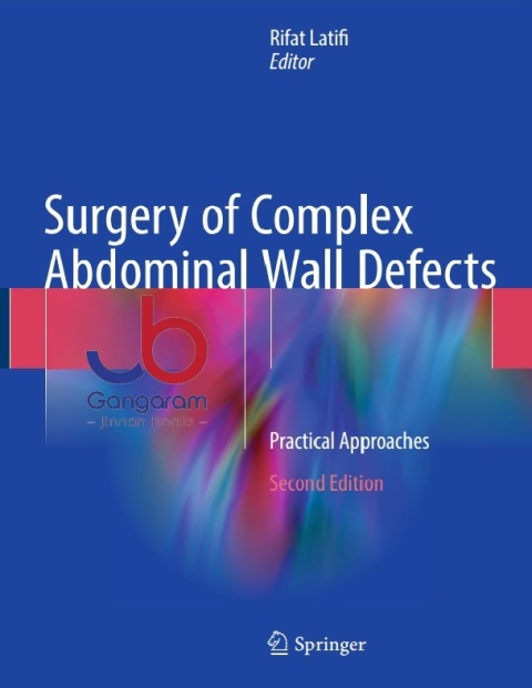 Surgery of Complex Abdominal Wall Defects Practical Approaches 2nd edition