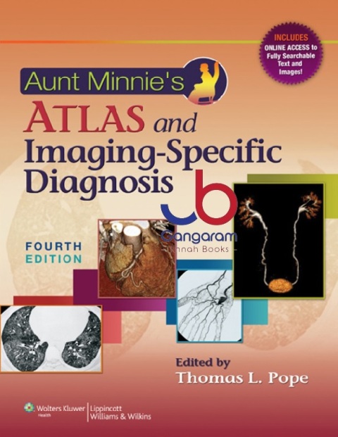 Aunt Minnie's Atlas and Imaging-Specific Diagnosis 4e