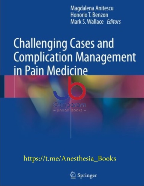 Challenging Cases and Complication Management in Pain Medicine