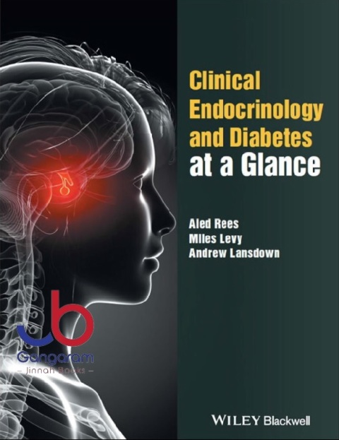 Clinical Endocrinology and Diabetes at a Glance 1st Edition.