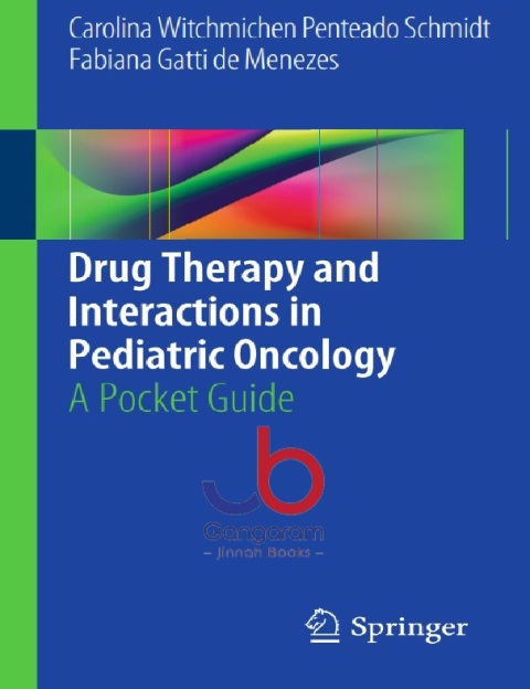 Drug Therapy and Interactions in Pediatric Oncology A Pocket Guide