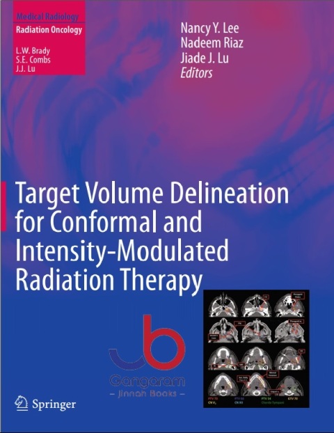 Target Volume Delineation for Conformal and Intensity-Modulated Radiation Therapy (Medical Radiology) 2015th Edition