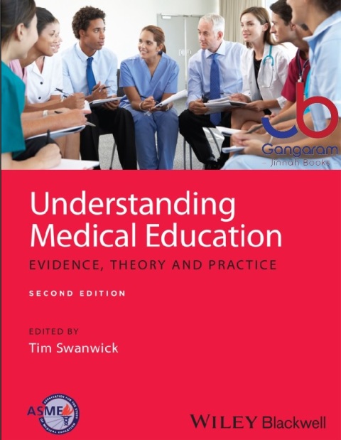 Understanding Medical Education Evidence, Theory and Practice 2nd Edition