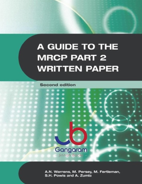 A Guide to the MRCP Part 2 Written Paper 2nd Edition