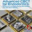 Advanced CBCT for Endodontics Technical Considerations, Perception, and Decision-Making 1st Edition