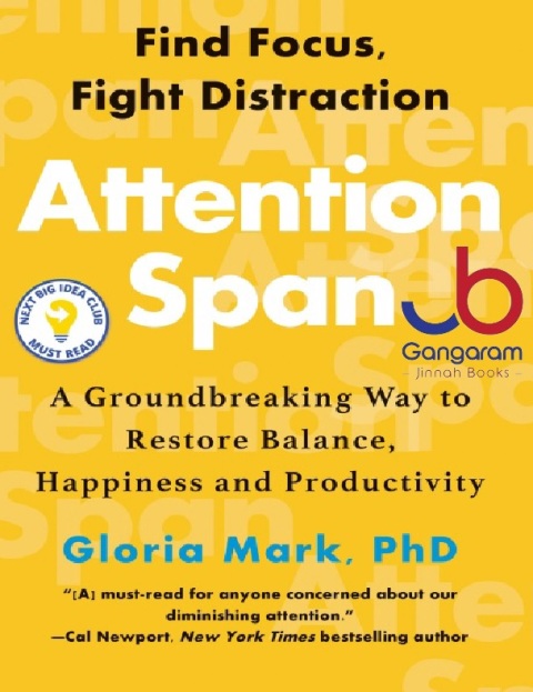 Attention Span A Groundbreaking Way to Restore Balance, Happiness and Productivity