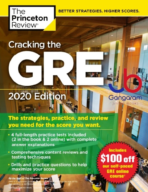 Cracking the GRE with 4 Practice Tests, 2020 Edition The Strategies, Practice, and Review You Need for the Score You Want (Graduate School Test Preparation)
