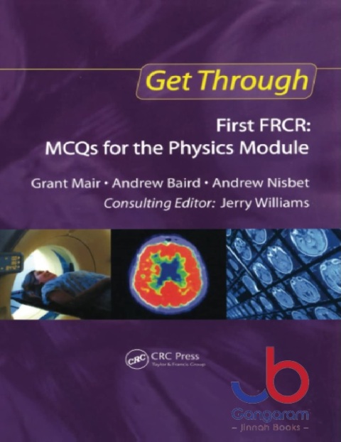 Get Through First FRCR MCQs for the Physics Module 1st Edition