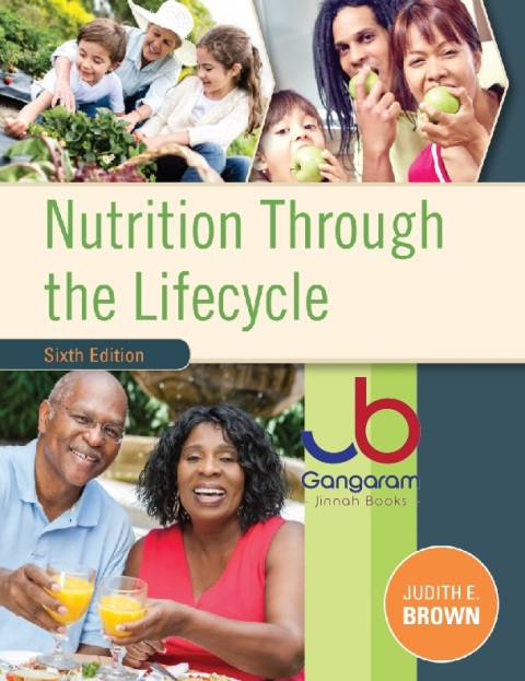 Nutrition Through the Life Cycle 6th Edition