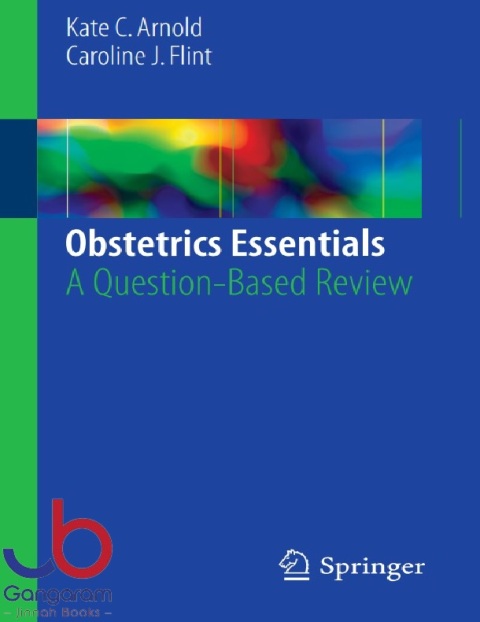 Obstetrics Essentials A Question-Based Review 1st ed. 2017 Edition