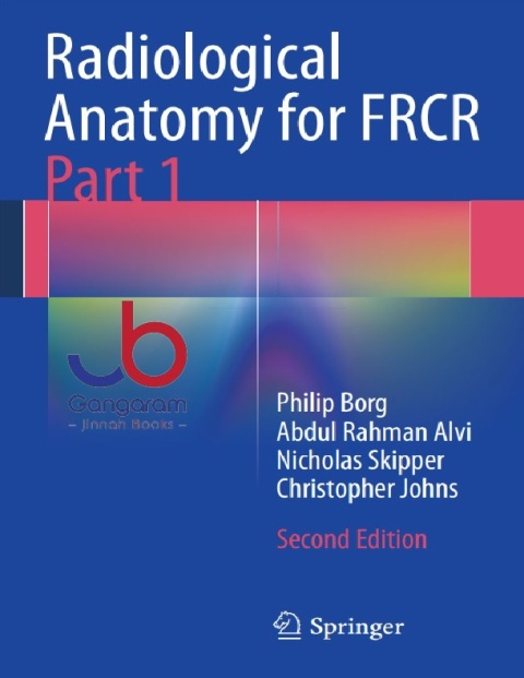 Radiological Anatomy for FRCR Part 1 2nd edition