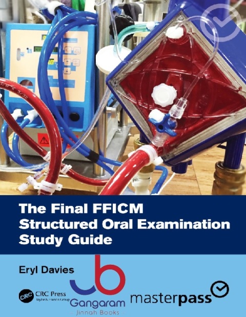 The Final FFICM Structured Oral Examination Study Guide (MasterPass) 1st Edition