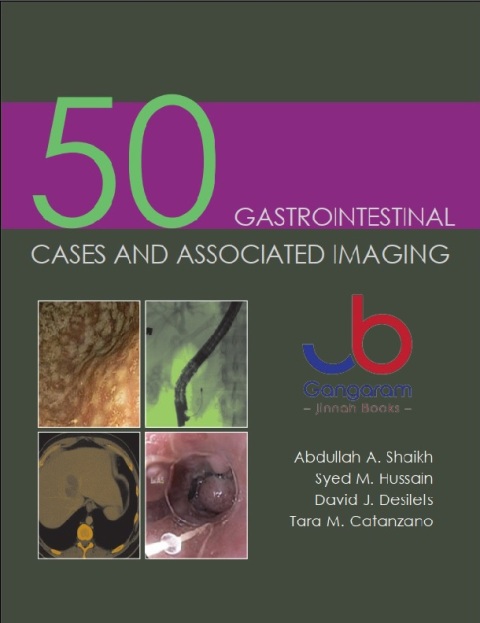 50 Gastrointestinal Cases and Associated Imaging 1st Edition