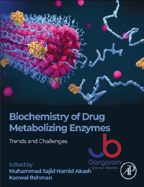 Biochemistry of Drug Metabolizing Enzymes Trends and Challenges