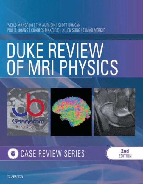 Duke Review of MRI Physics Case Review Series 2nd Edition.