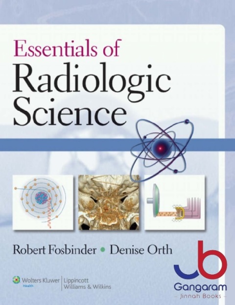Essentials of Radiologic Science 1st Edition