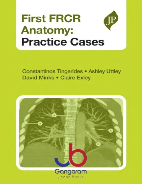 First FRCR Anatomy Practice Cases 1st Edition