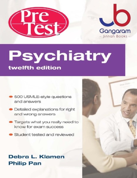 Psychiatry PreTest Self-Assessment & Review, Twelfth Edition (PreTest Clinical Medicine) 12th Edition