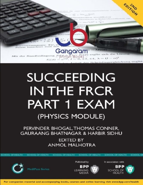 Succeeding in the FRCR Part 1 Exam (Physics Module) Essential practice MCQs with detailed explanations Study Text (MediPass Series)